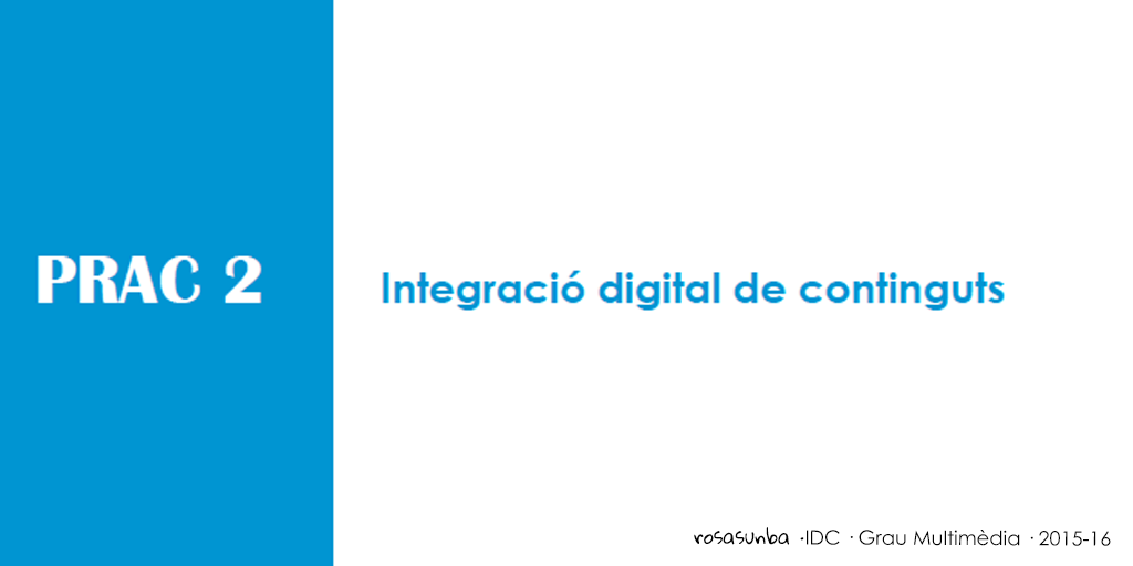 pràctica 2 integració digital de continguts | rosasunba